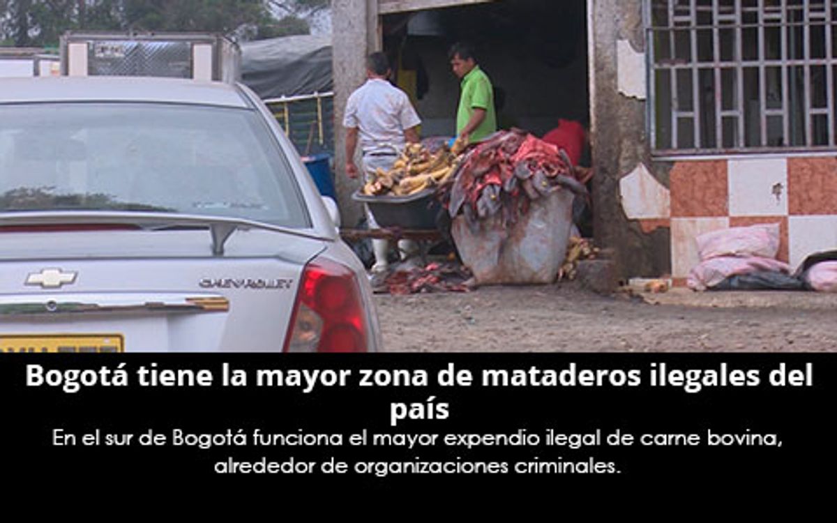 Bogotá tiene la mayor zona de mataderos ilegales del país