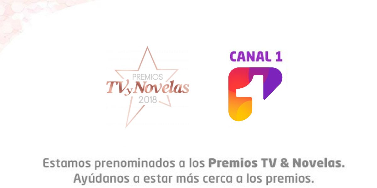 ¡Ya puedes votar por tus talentos favoritos de Canal 1 en los Premios TVyNovelas 2018!