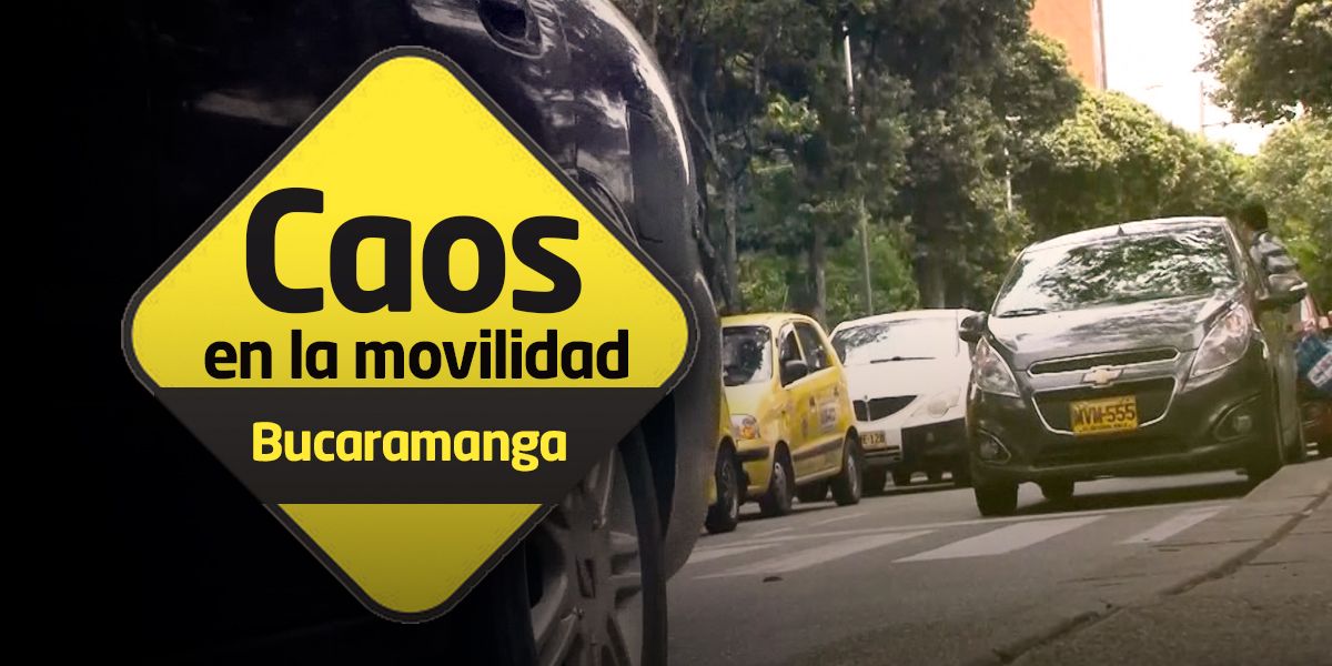 Especial ‘Caos en la movilidad’: Bucaramanga