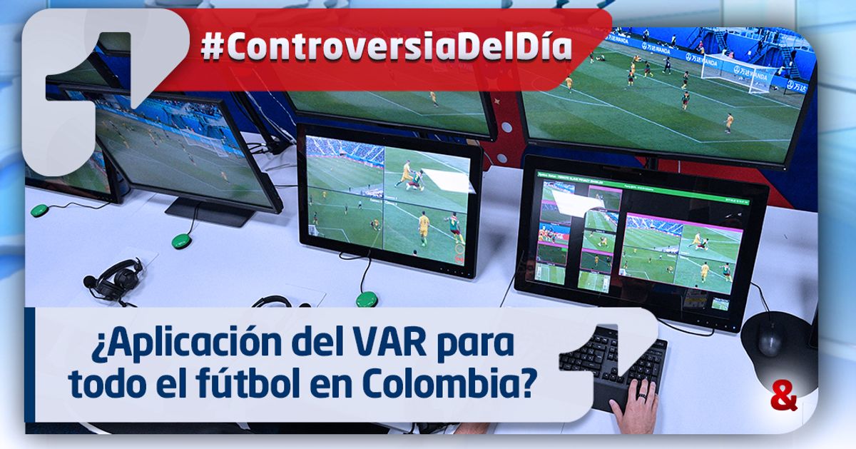 ¿Implementación del VAR para todo el fútbol en Colombia?