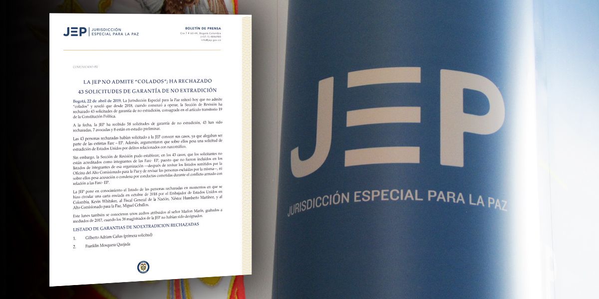 JEP ha rechazado 43 solicitudes de garantía de no extradición y niega que admita colados