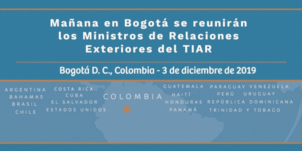 Ministros de Relaciones Exteriores del TIAR se reunirán este martes en Bogotá