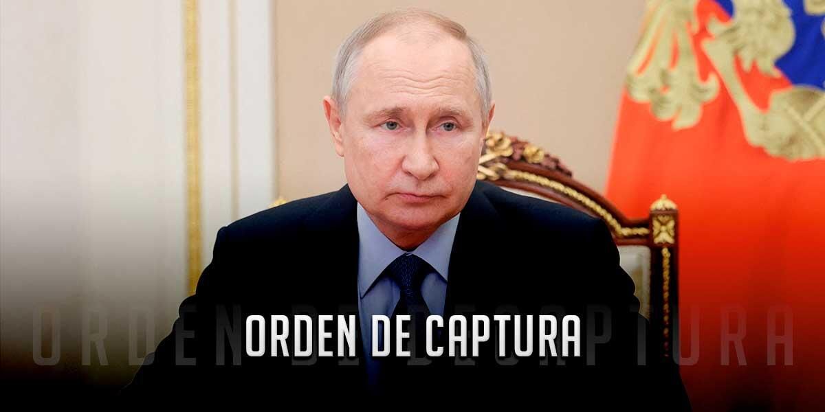 CPI emite orden de captura contra el presidente ruso Vladimir Putin