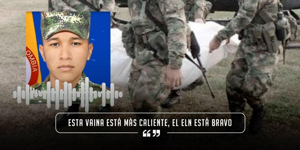 Audio de soldado asesinado revela que ataque del ELN estaba advertido