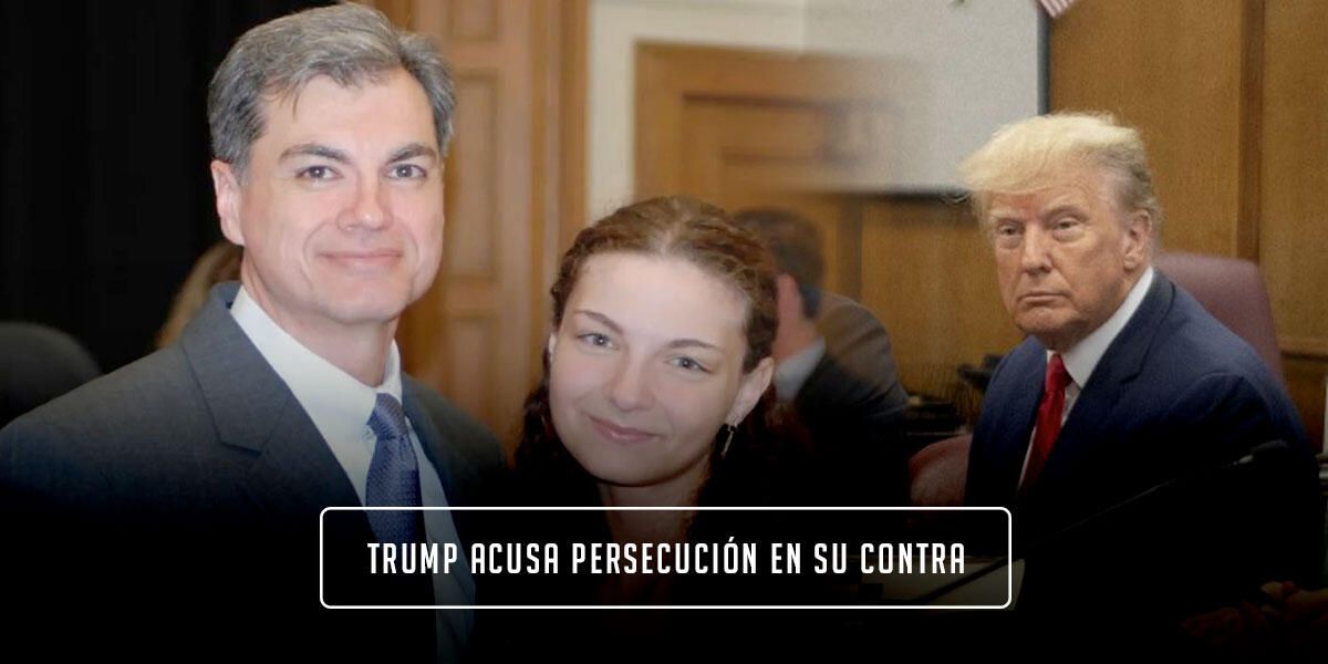 “Me odia”: dice Donald Trump al juez colombiano quien preside su acusación