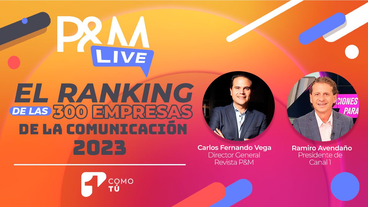 en-vivo-pm-canal-1-ranking-300-empresas-comunicacion-2023