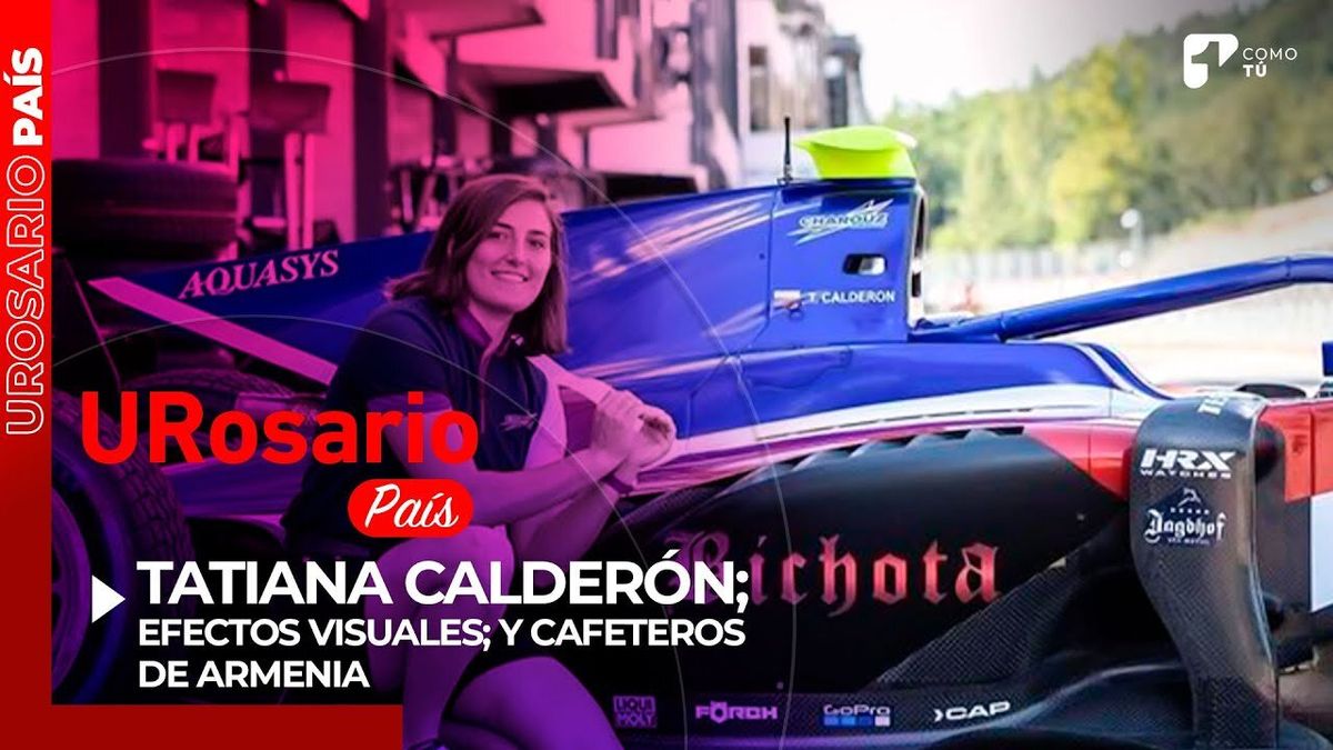 URosario País: entrevista con Tatiana Calderón, piloto de carreras colombiana
