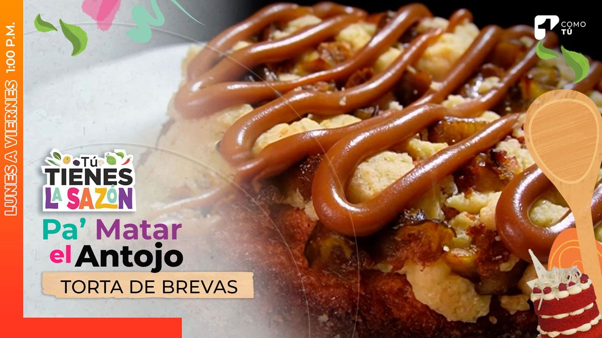 Pa’ Matar El Antojo: prepara una deliciosa torta de brevas con Valentina Valero